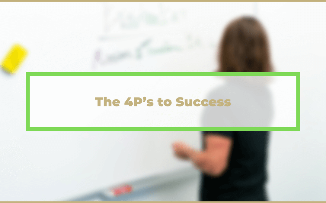 The 4P’s to Success